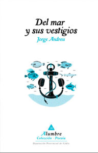 Editorial: Diputación de Cádiz. Colección Alumbre. Fecha de publicación: abril de 2013